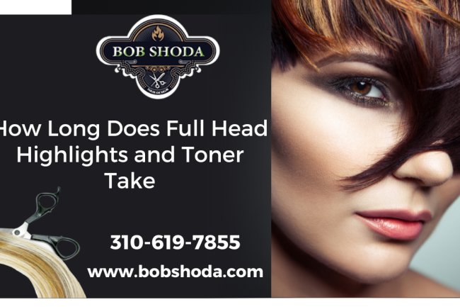 How Long Does Full Head Highlights and Toner Take?