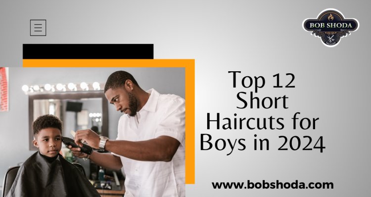 The Latest Trends: Top 12 Short Haircuts for Boys in 2024