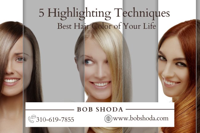 5 Highlighting Techniques That Will Give You the Best Hair Color of Your Life