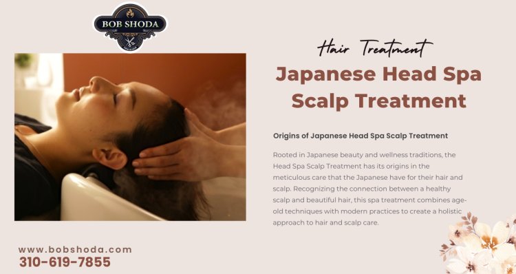 Japanese Head Spa Scalp Treatment in Los Angeles