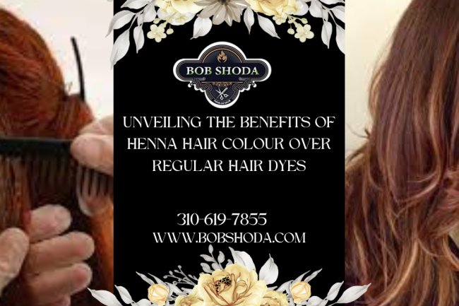 The Natural Elegance: Unveiling the Benefits of Henna Hair Colour Over Regular Hair Dyes